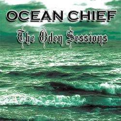 Ocean Chief : The Oden Sessions